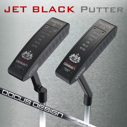 JET Black RAIDEN2(クランク)/RAIDEN2.5(スラント) PUTTER カーボンシャフト装着モデル ※離島への配送不可 | ゴルフ DOCUS ゴルフ用品 ゴルフクラブ クラブ パター シャフト スポーツ 茨城県 古河市 _CZ67